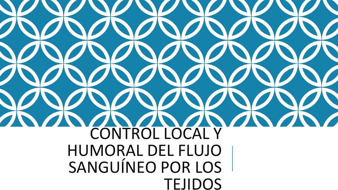 Control local y humoral del flujo sanguíneo por