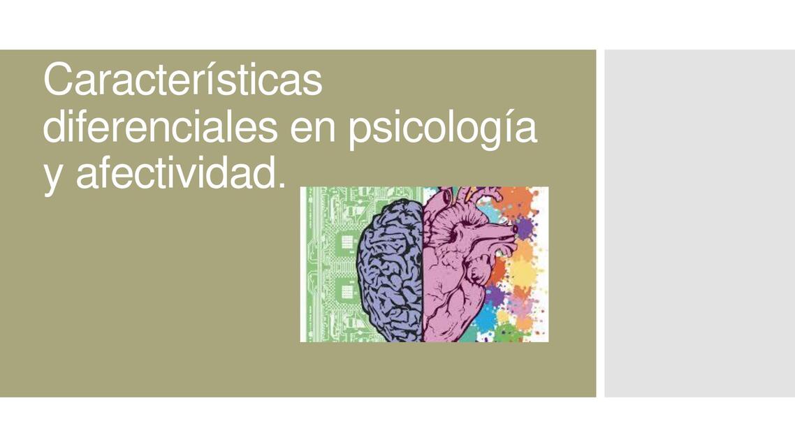 Características diferenciales en psicología y afectividad 