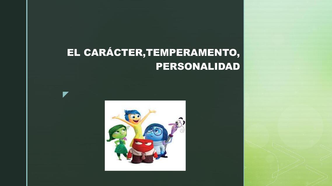 El carácter, temperamento, personalidad