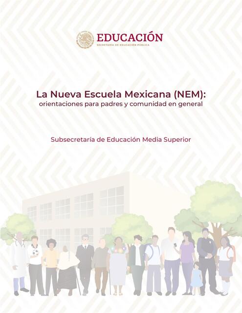 La Nueva Escuela Mexicana orientaciones para padre