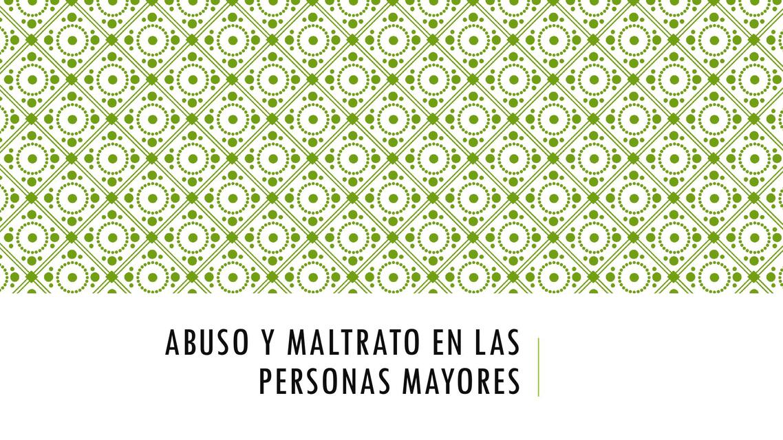 Abuso y maltrato en las personas mayores