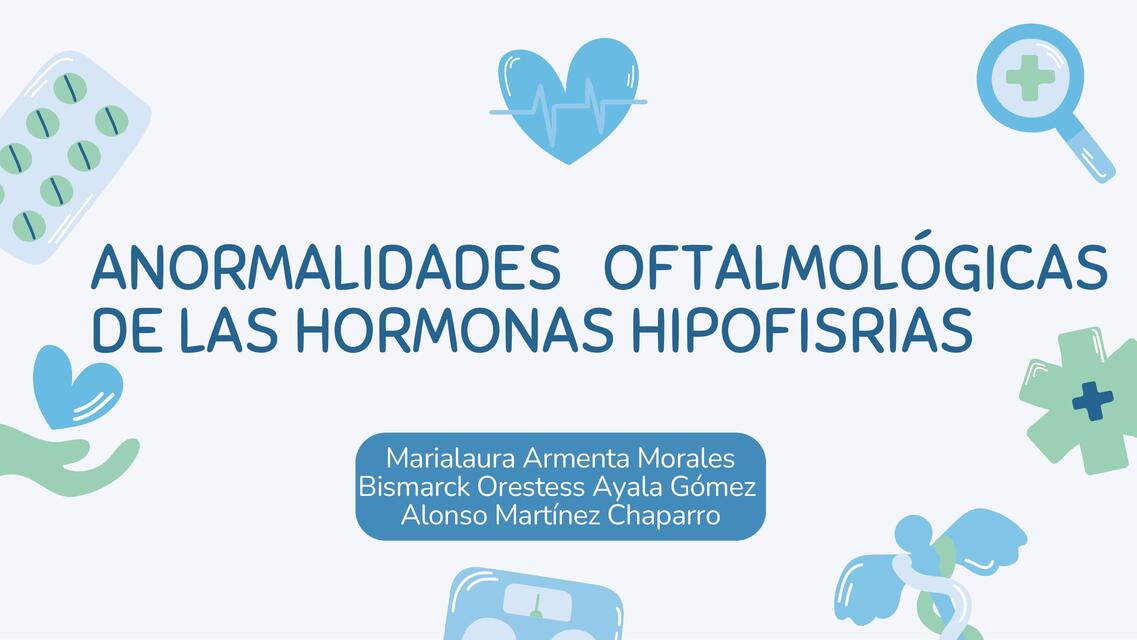 ANORMALIDADES OFTALMOLOGICAS DE LAS HORMONAS HIPOFISIARIAS