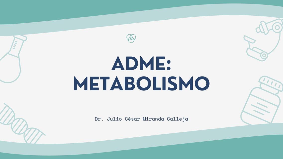 ADME METABOLISMO