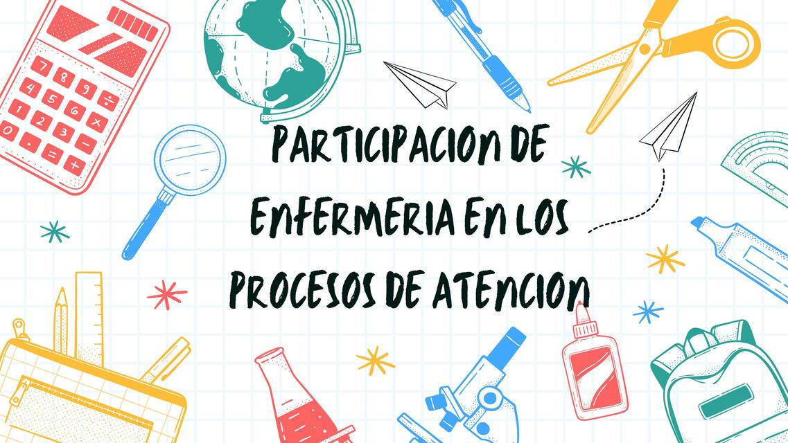 Participación de enfermería en los procesos de atención