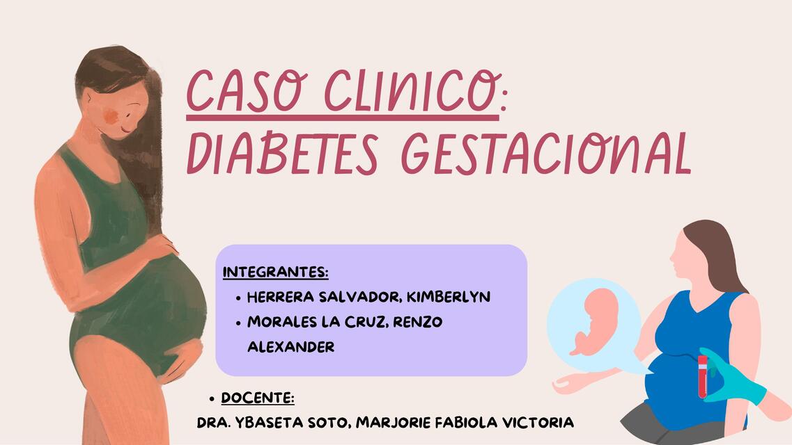 Caso clínico Diabetes Gestacional 1 | Renzo La Cruz | uDocz
