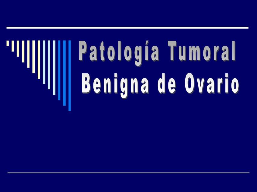 11 Patología tumoral benigna de ovario