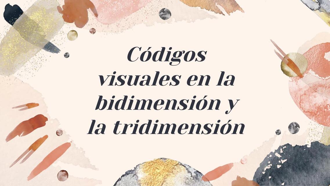 Clase 8 Códigos visuales en bidimensión y tridim