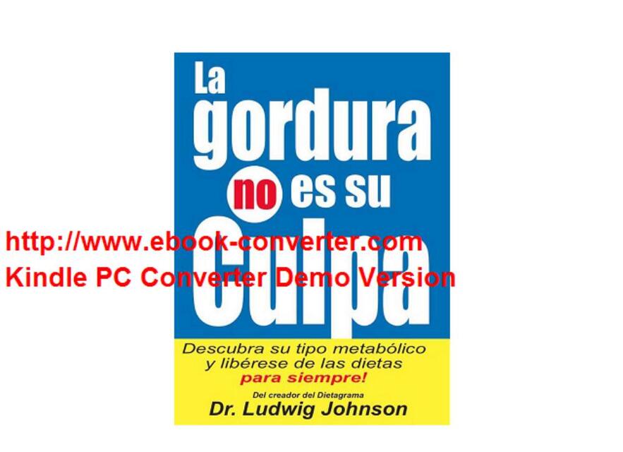 la gordura no es su culpa ludwig johnson pdf compr | Gerardo Milton