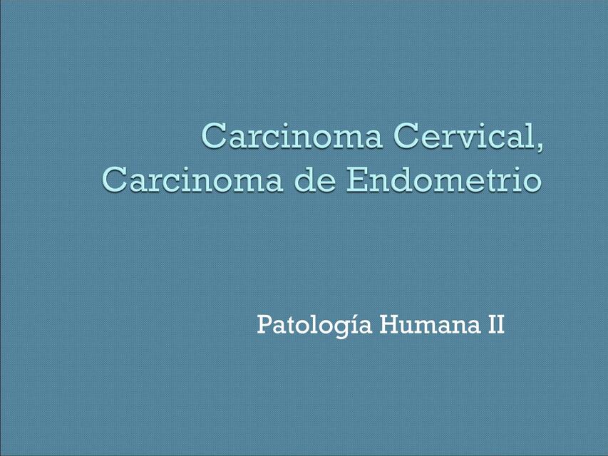 Clase Carcinoma de Cervix y Endometrio II