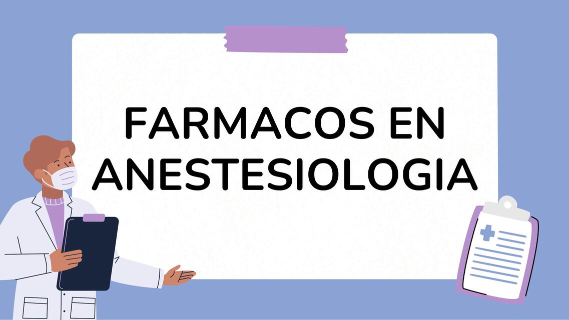 FARMACOS EN ANESTESIOLOGIA