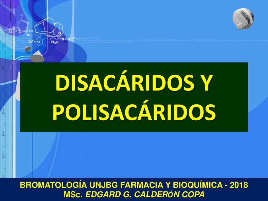 DISACÁRIDOS Y POLISACÁRIDOS