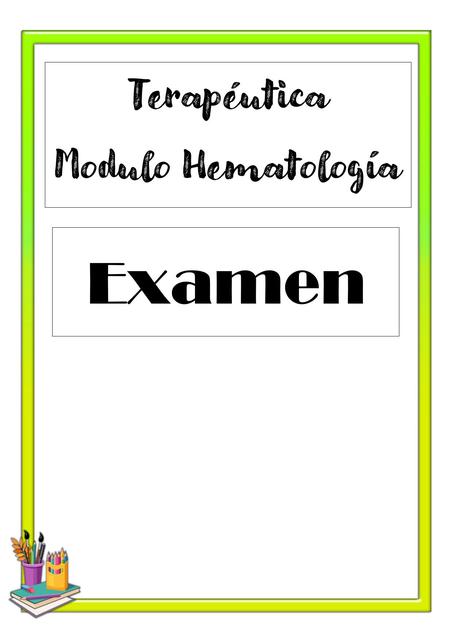 Examen de Terapéutica Módulo Hematología