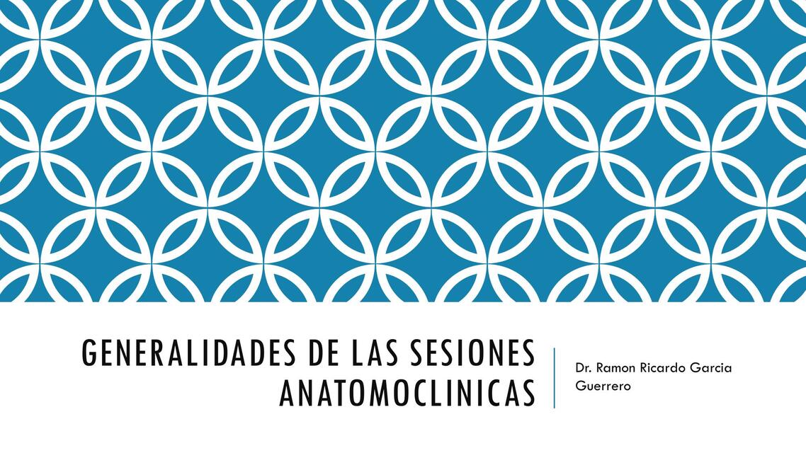 Generalidades de las sesiones Anatomoclinicas FINA