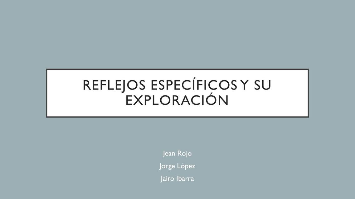 Reflejos específicos y su exploración