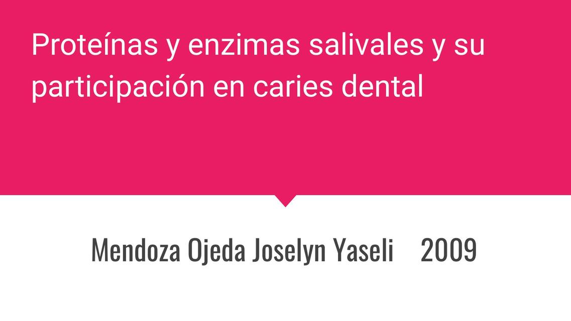 Proteínas y enzimas salivales en la caries