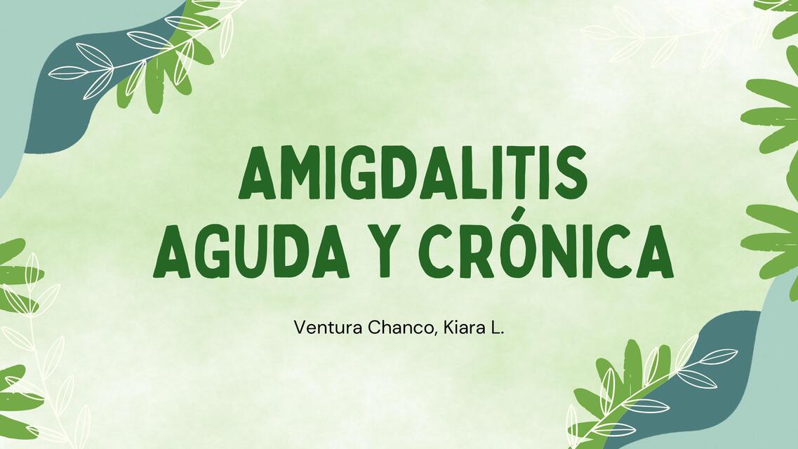 Amigdalitis aguda y crónica