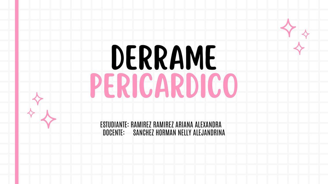 DERRAME PERICARDICO ARIANA RAMIREZ RAMIREZ