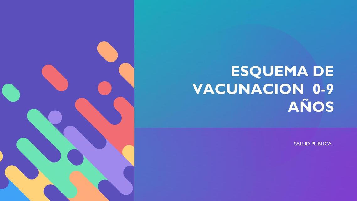 ESQUEMA DE VACUNACION 0 9 ANOS