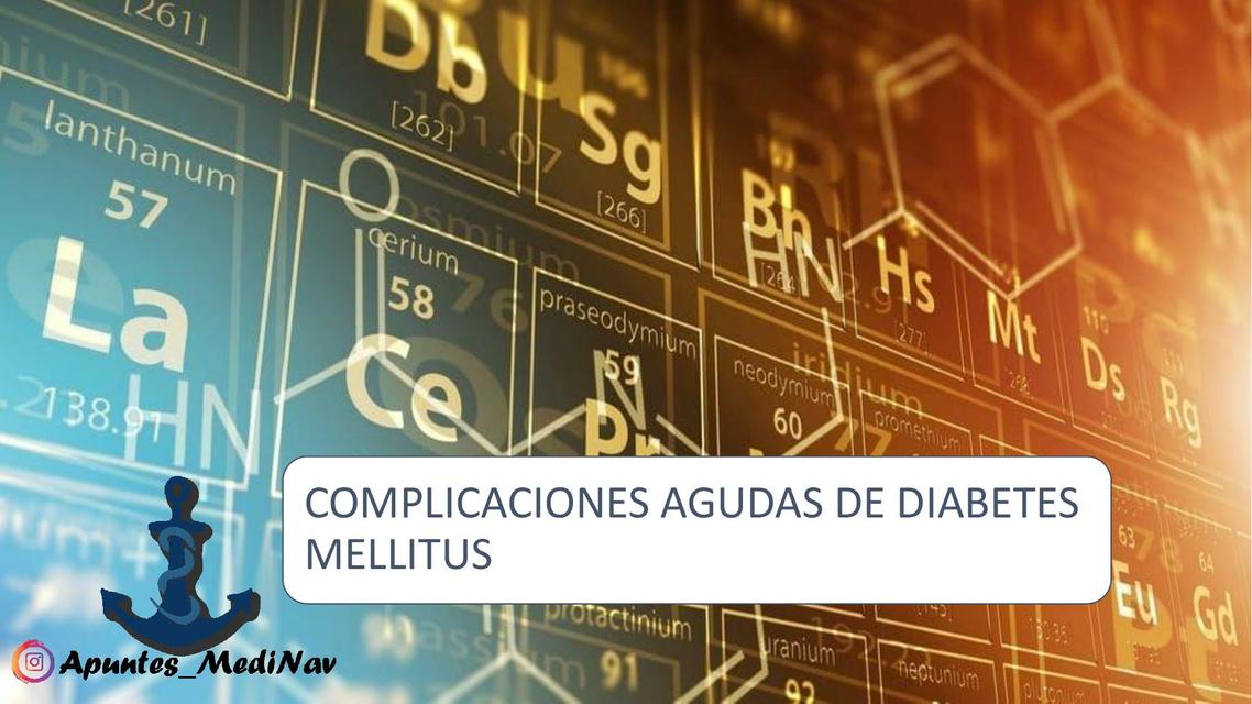 COMPLICACIONES AGUDAS DE DIABETES MELLITUS