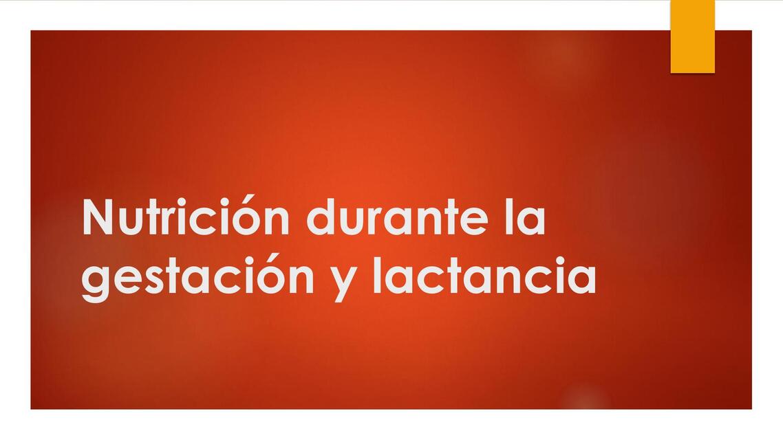 Nutrición durante la gestación y lactancia