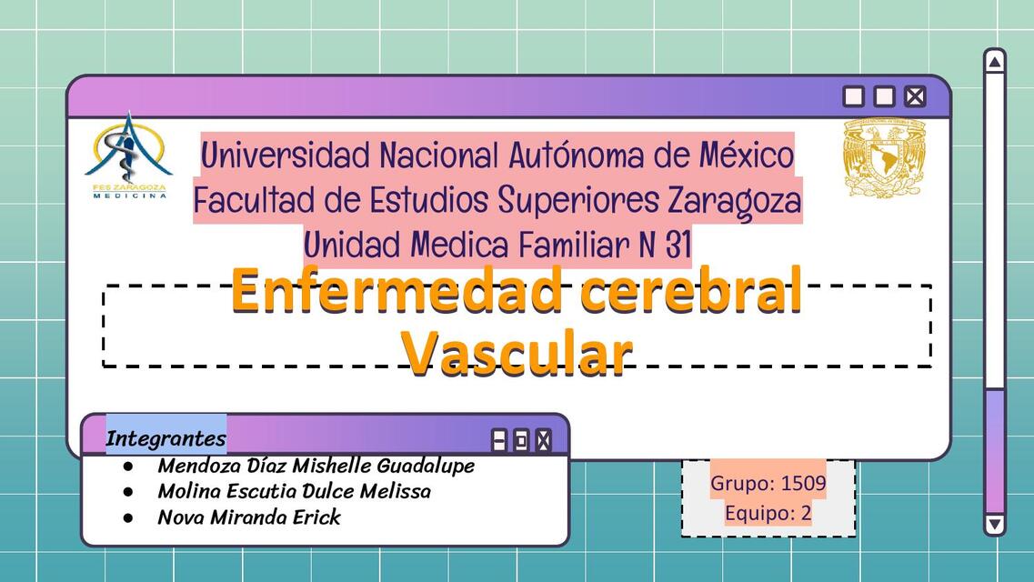 ENFERMEDAD CEREBRAL VASCULAR Equipo 2