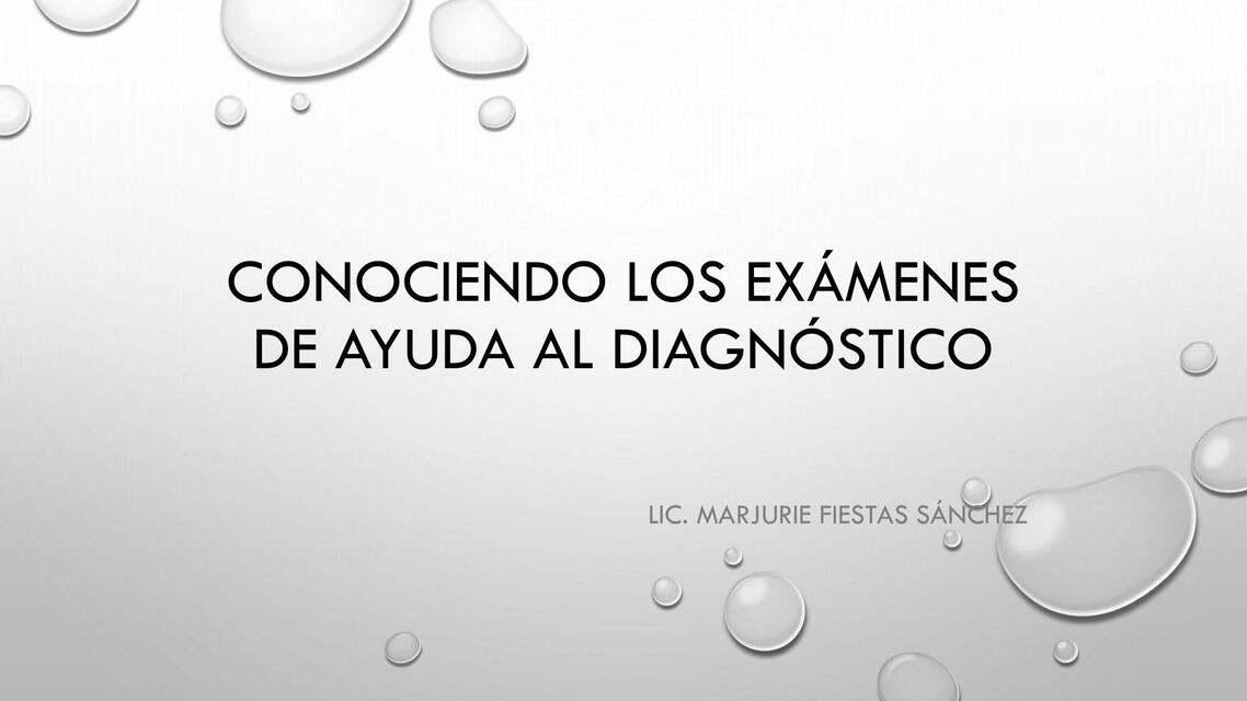 4 Conociendo los exámenes de ayuda al diagnóstico