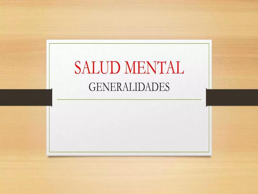 GENERALIDADES EN SALUD MENTAL1