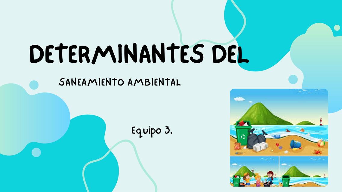 Determinantes del saneamiento ambiental y suminitro de agua potable