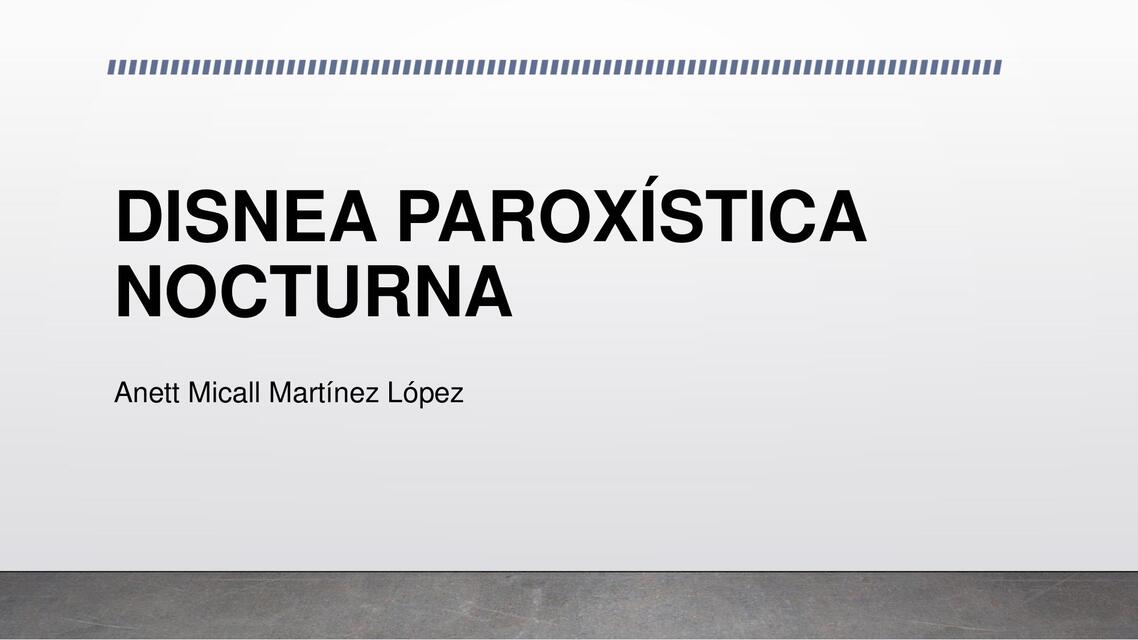 DISNEA PAROXÍSTICA NOCTURNA