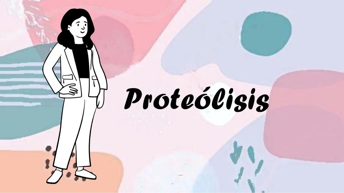 proteolisis