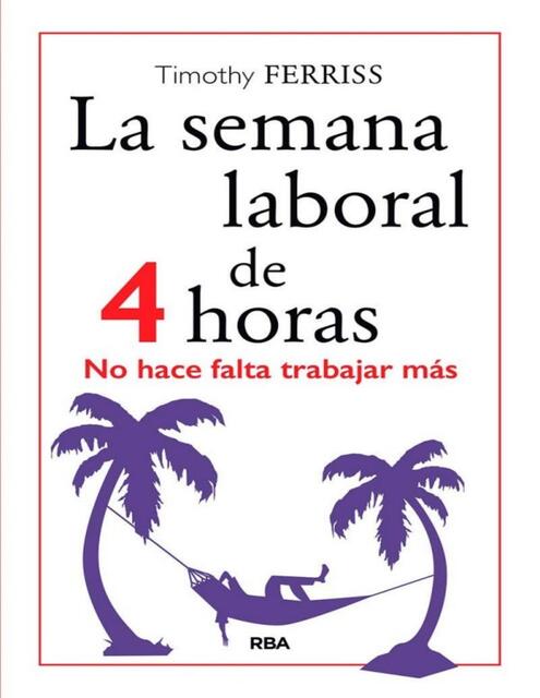 La semana laboral de 4 horas Timothy Ferriss