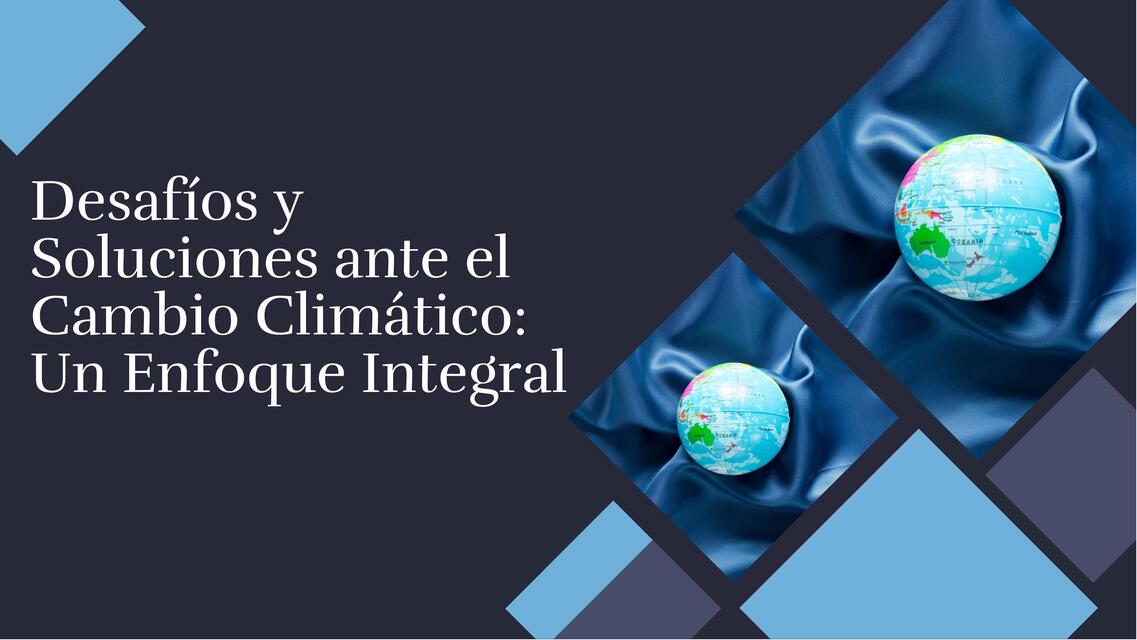 desafios y soluciones ante el cambio climatico