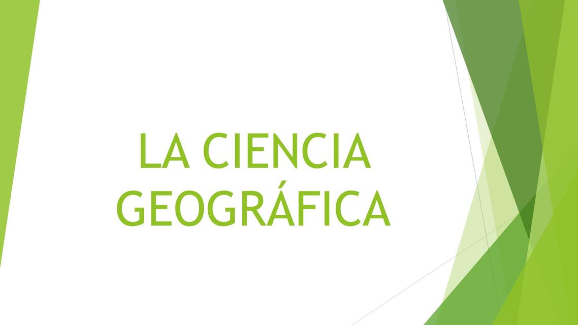 LA CIENCIA GEOGRÁFICA