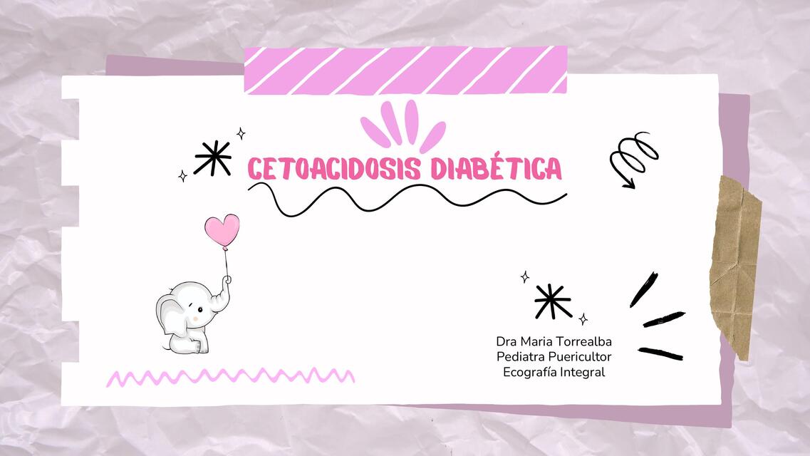 Cetoacidosis Diabetica. Dra. Torrealba 2024