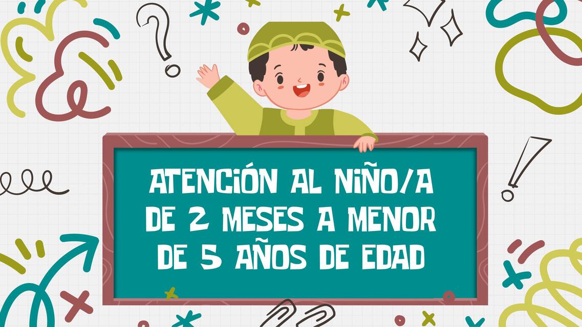 Atención al niño de 2 meses a menos de 5 años de edad 