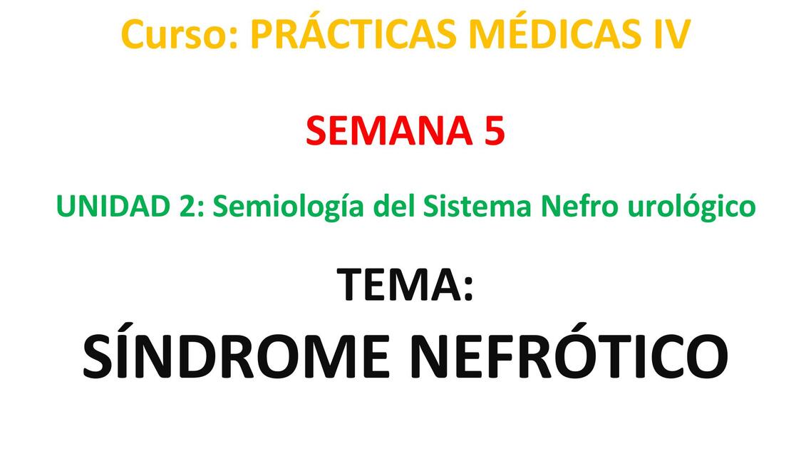 PM4 SEMANA 5 Sindrome Nefrótico Sindrome Nefrítico