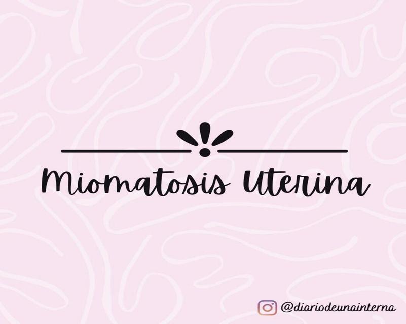 MIOMATOSIS UTERINA