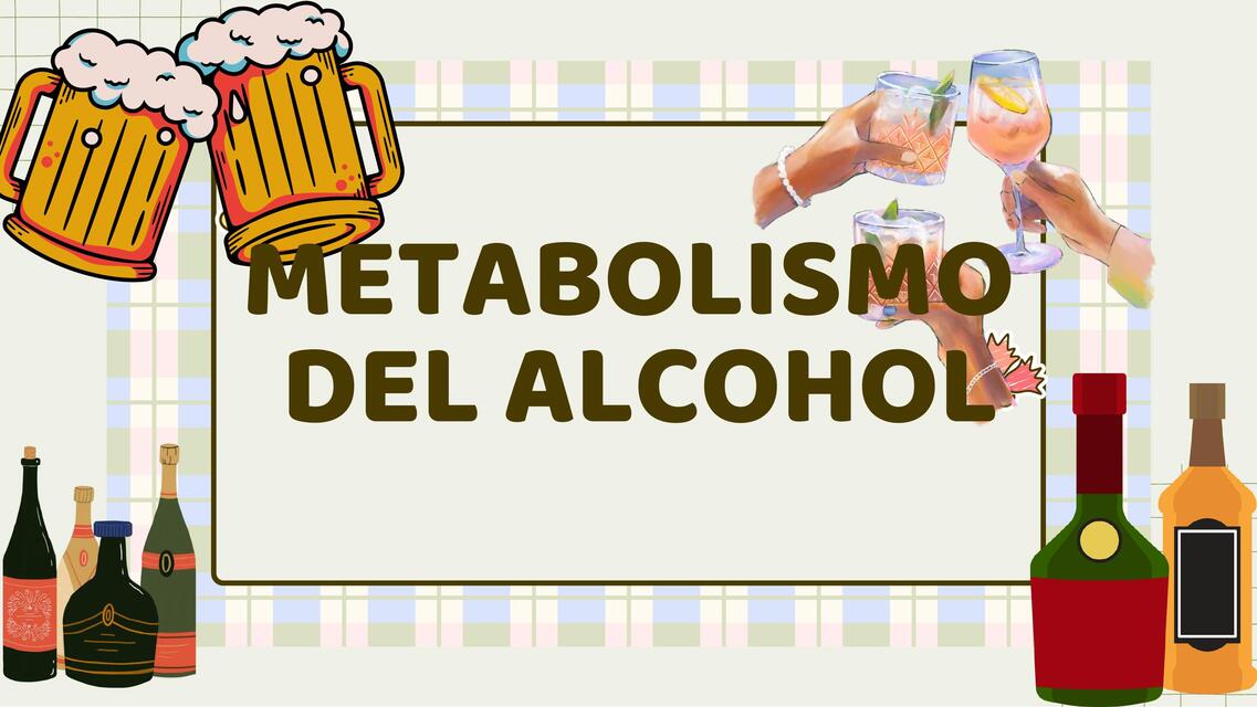 METABOLISMO DEL ALCOHOL