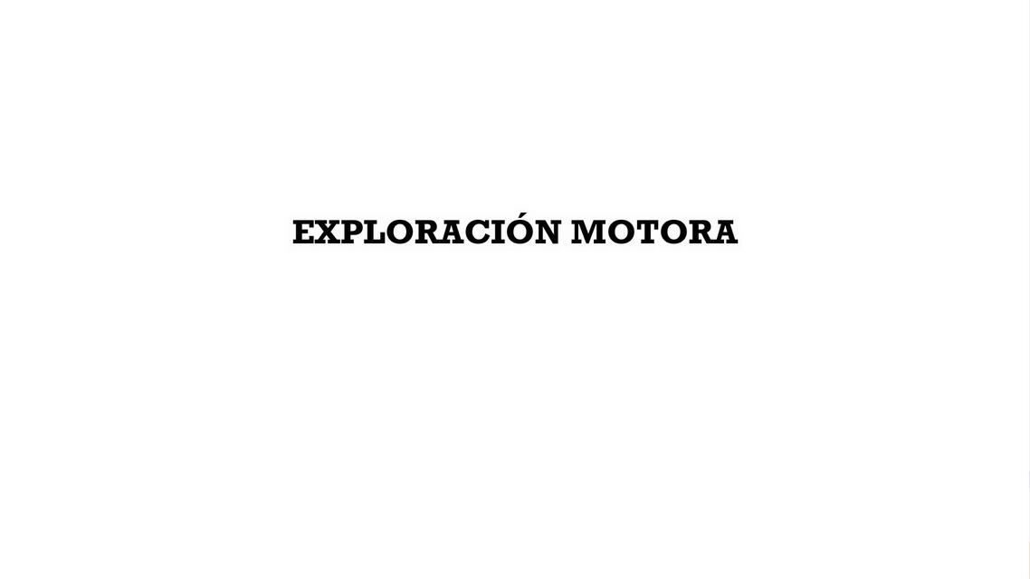 EXPLORACIoN MOTORA SENSITIVA COORDINACIN Y MARCHA