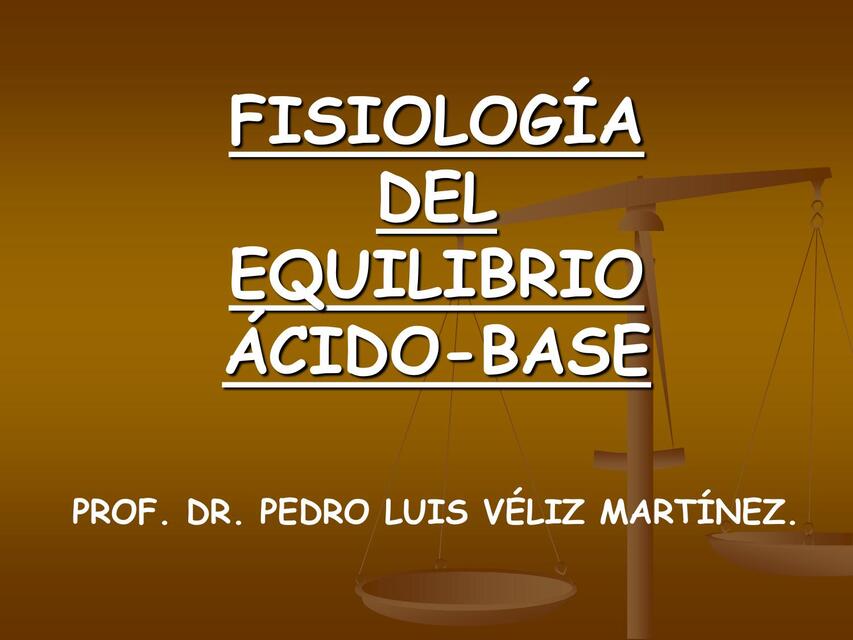 Conferencia 012 Fisiología del Equilibrio Acido Bá