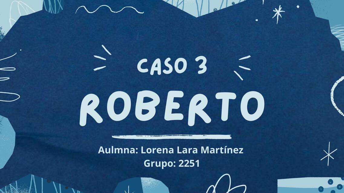 Caso 3 Roberto Lara Martínez Lorena compressed