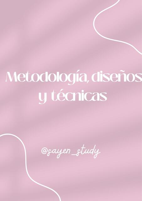 Metodologías, diseños y técnicas