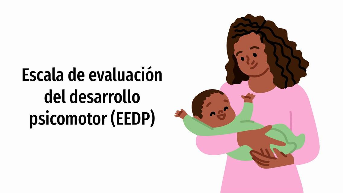 ESCALA DE EVALUACIÓN DEL DESARROLLO PSICOMOTOR