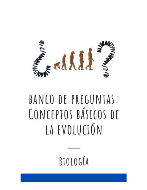 Banco de Preguntas Conceptos Basicos de la Evolucion