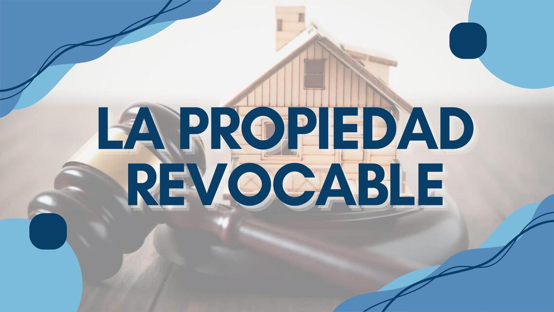 LA PROPIEDAD REVOCABLE