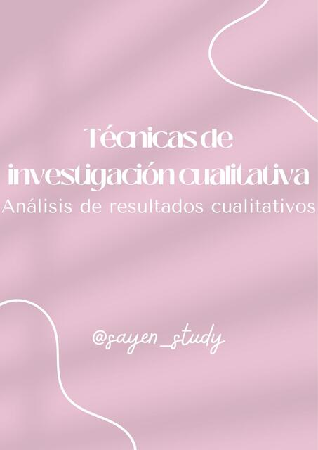 Técnicas de investigación cualitativa: Análisis de resultados cualitativos