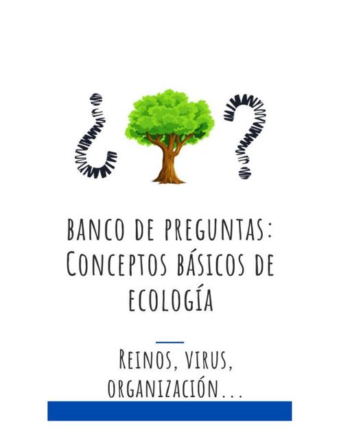 Banco de Preguntas Conceptos Basicos de Ecologia