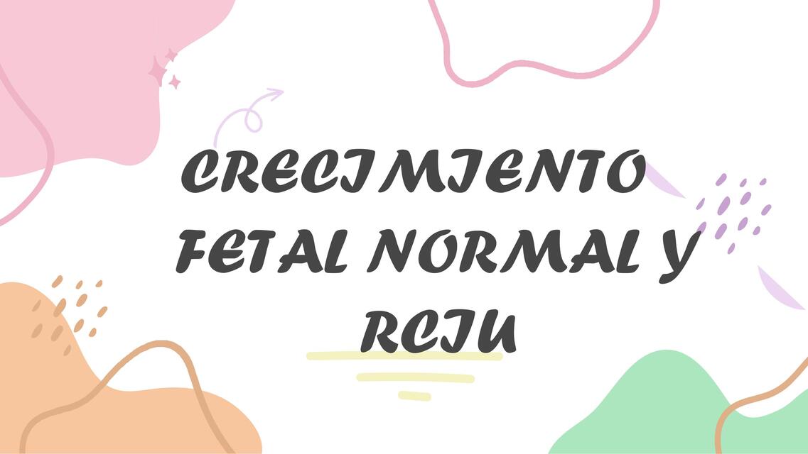 Desarrollo de crecimiento fetal y RCIU