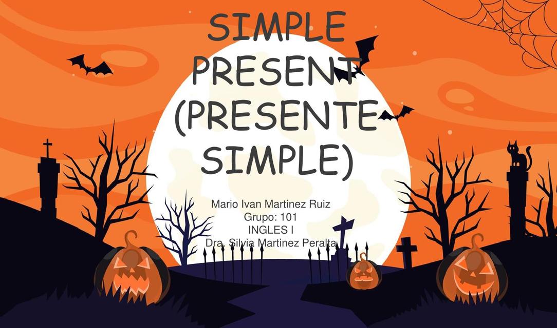 Martinez Ruiz Mario Ivan The simple present tense