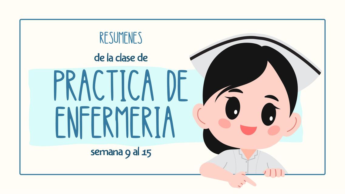 Apuntes de clase de practica de enfermería III